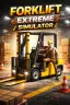 Forklift Extreme Simulator مهكرة 2026 أحدث اصدار للاندرويد