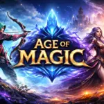 تنزيل لعبة Age of Magic للأندرويد 2026 احدث اصدار للاندرويد…
