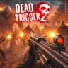 DEAD TRIGGER 2