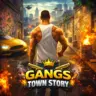 Gangs Town Story