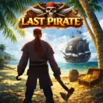 تنزيل لعبة Last Pirate للأندرويد احدث اصدار للاندرويد APK بقى…