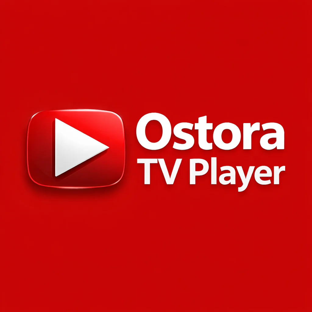 تنزيل تطبيق Ostora Tv Player مهكر مشغل الاسطورة تي في Apk احدث اصدار
