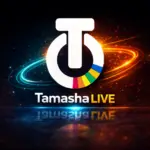 تنزيل تطبيق Tamasha LIVE 2026 تاماشا لايف Apk احدث اصدار…