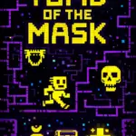 تنزيل لعبة Tomb of the Maskللأندرويد احدث اصدار للاندرويد APK…