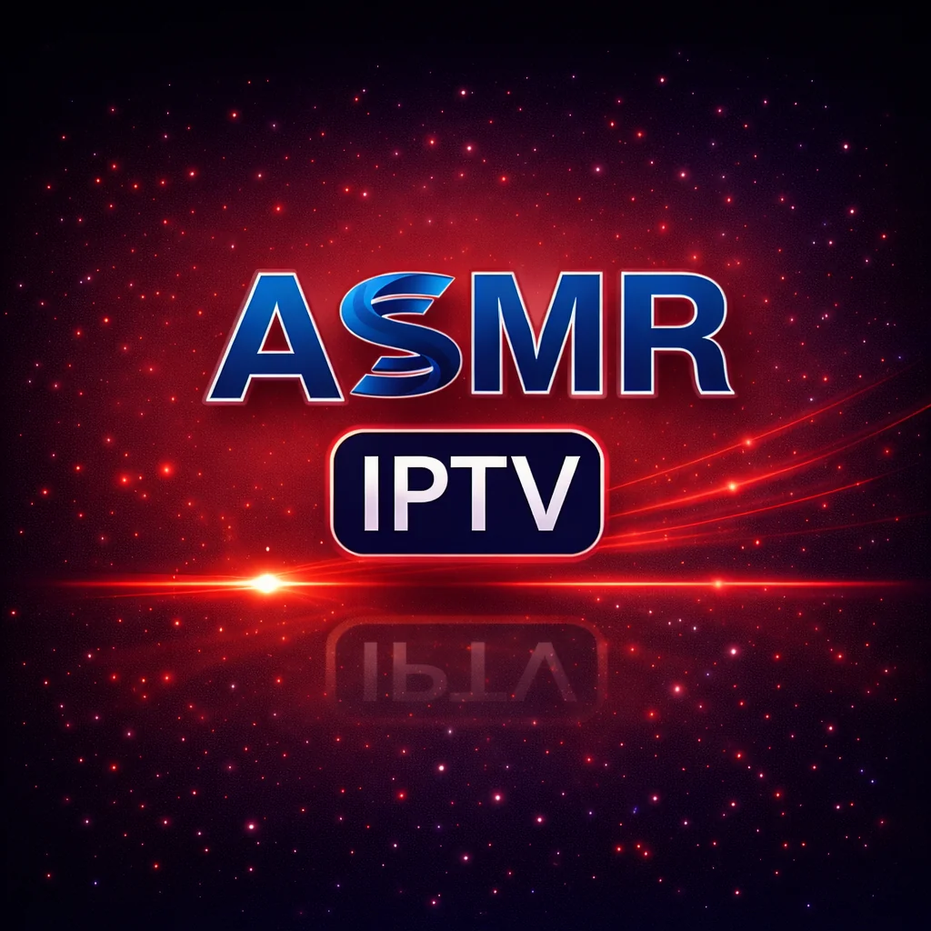 تنزيل تطبيق ASMR IPTV مهكر ايه اس ام ار اي بي تي في Apk احدث اصدار